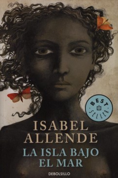 Isabel Allende - La Isla Bajo El Mar