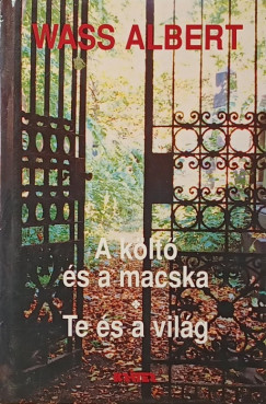Wass Albert - A k�lt� �s a macska - Te �s a vil�g