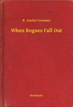 R. Austin Freeman - When Rogues Fall Out