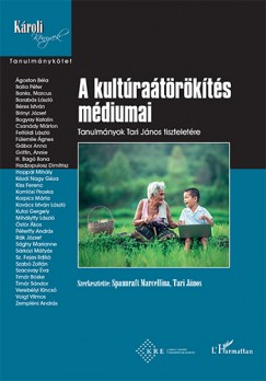 Dr. Spannraft Marcellina   (Szerk.) - Tari Jnos   (Szerk.) - A kultratrkts mdiumai