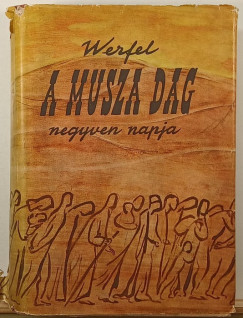 Franz Werfel - A Musza Dag negyven napja
