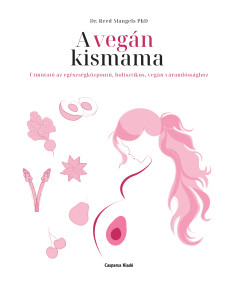 Dr. Reed Mangels - A vegán kismama