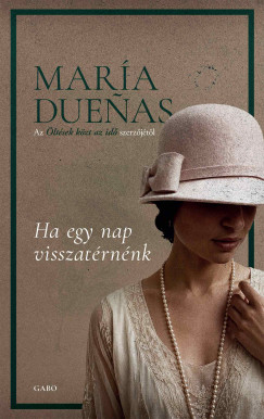 María Duenas - Ha egy nap visszatérnénk
