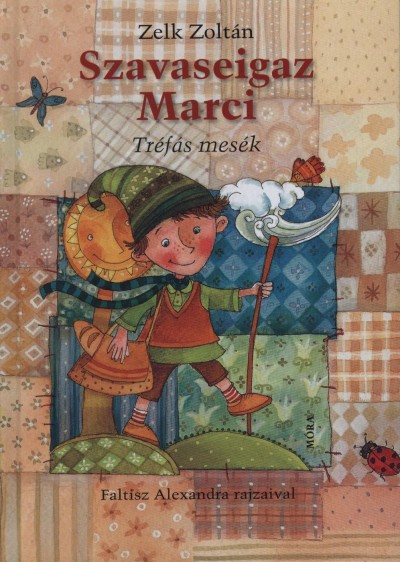 Zelk Zoltán - Szavaseigaz Marci