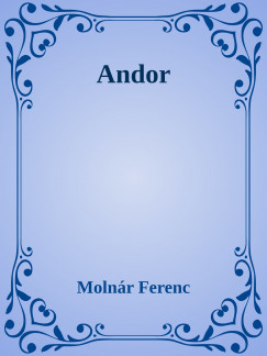 Molnr Ferenc - Andor