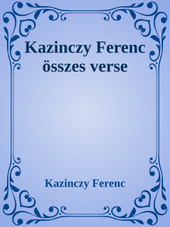 Kazinczy Ferenc - Kazinczy Ferenc szes verse