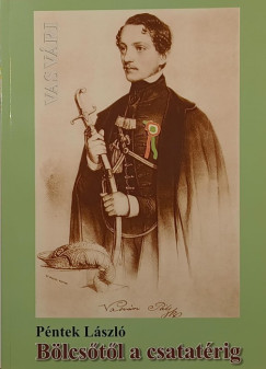 Péntek László - Bölcsőtől a csatatérig