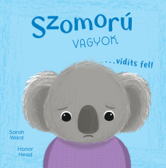 Honor Head - Én és az érzéseim - Szomorú vagyok... vidíts fel!