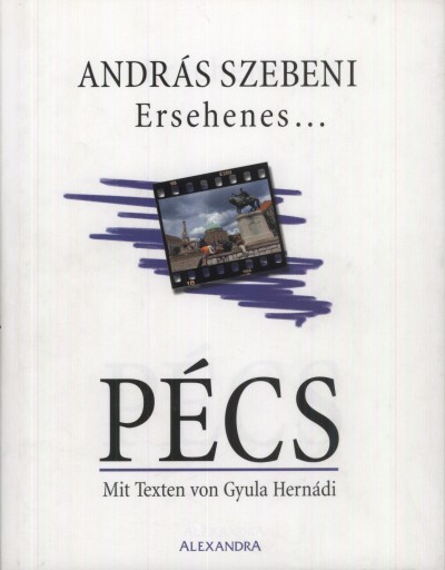 Hernádi Gyula - Ersehenes... Pécs