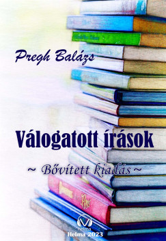 Pregh Balzs - Vlogatott rsai - bvtett kiads