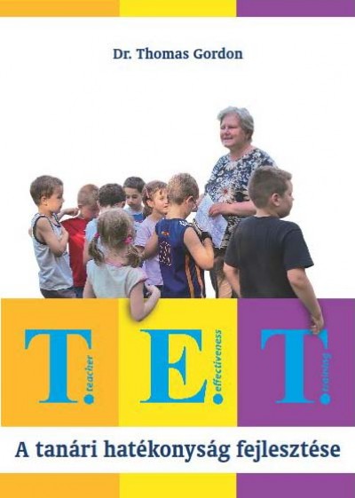 Dr. Thomas Gordon - T.E.T. - A tanári hatékonyság fejlesztése