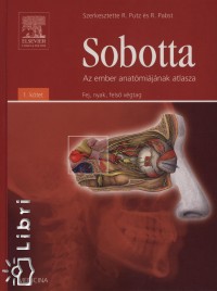 Reinhard Pabst   (Szerk.) - Reinhard Von Putz   (Szerk.) - Sobotta - Az ember anatmijnak atlasza I-II.