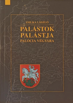 Zsilka László - Palástok palástja