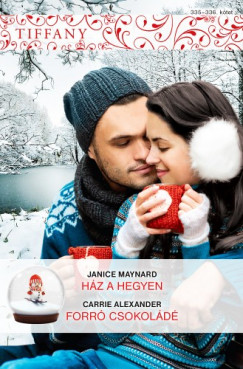 Carrie Alexander - Tiffany 335.- 336. - Ház a hegyen; Forró csokoládé