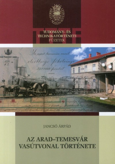 Jancsó Árpád - Az Arad-Temesvár vasútvonal története