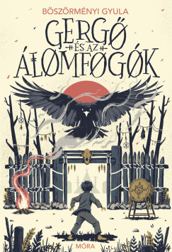 Böszörményi Gyula - Gergő és az álomfogók