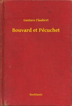 Gustave Flaubert - Bouvard et Pcuchet