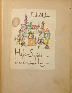 F�st Mil�n - H�bi-Sz�di k�zdelmeinek k�nyve