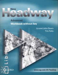 Tim Falla - Liz Soars - John Soars - New Headway Advanced Workbook without key