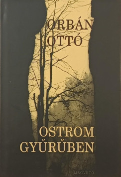 Orb�n Ott� - Ostromgy�r�ben