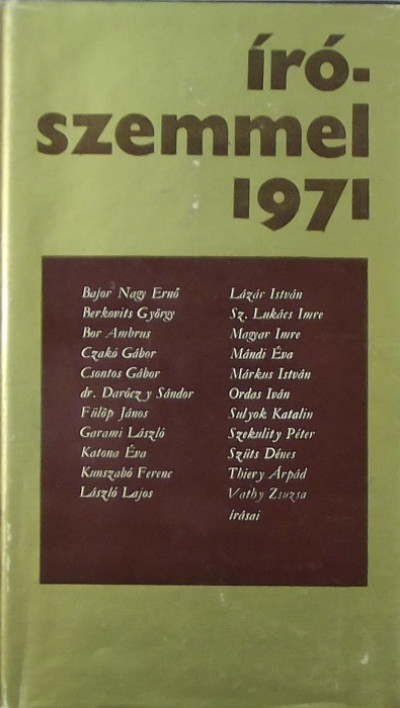 Nemes György  (Összeáll.) - Írószemmel 1971