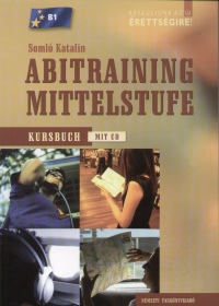 Dr. Soml Katalin - Abitraining Mittelstufe - Kursbuch mit CD