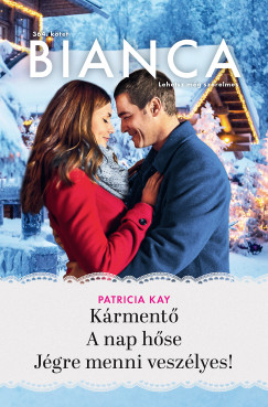 Patricia Kay - Bianca 364. - Kármentő; A nap hőse; Jégre menni veszélyes!