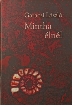 Garaczi Lszl - Mintha lnl