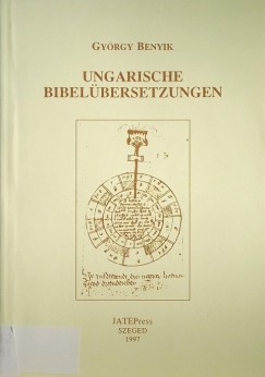 Benyik Gyrgy - Ungarische Bibelbersetzungen