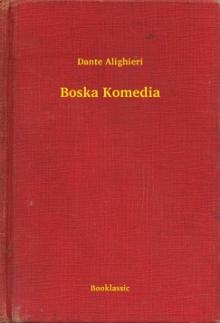 Alighieri Dante - Boska Komedia