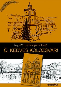 Grandpierre Emil - , kedves Kolozsvr!