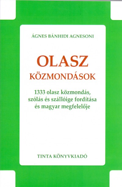 Ágnes Bánhidi Agnesoni (Szerk.) - Olasz közmondások