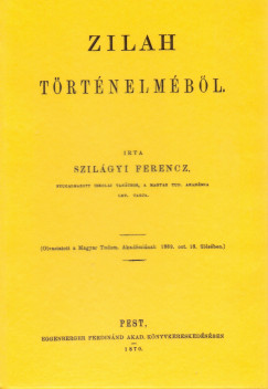 Szilgyi Ferenc - Zilah trtnelmbl
