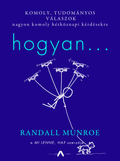 Randall Munroe - Hogyan...