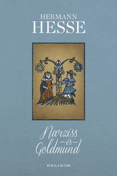 Hermann Hesse - Narziss s Goldmund (illusztrlt)