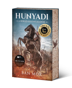 Bn Mr - Hunyadi - A holl felemelkedse - Libri Klnleges Kiads