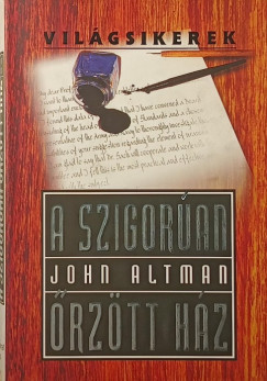 John Altman - A szigor�an �rz�tt h�z