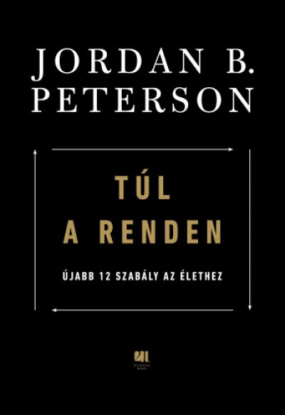 Peterson Jordan B. - Túl a renden: újabb 12 szabály az élethez