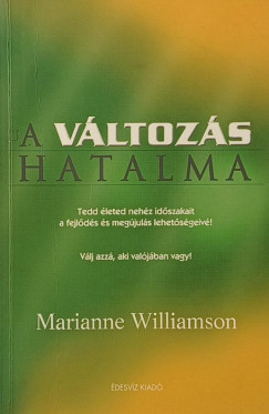 Marianne Williamson - A változás hatalma