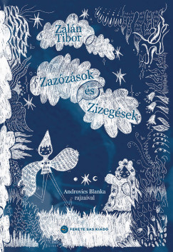 Zalán Tibor - Zazózások és Zizegések