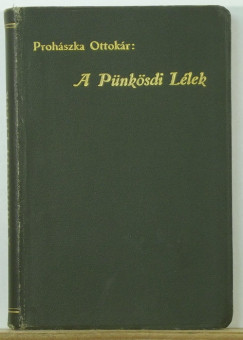 Prohszka Ottokr - A Pnksdi Llek