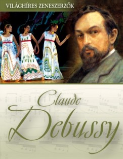   - Claude Debussy