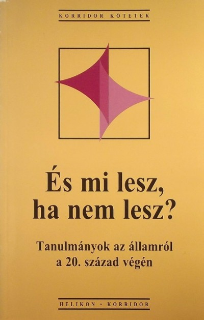 - És mi lesz, ha nem lesz?