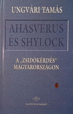 Ungvri Tams - Ahasvrus s Shylock