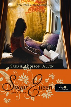 Sarah Addison Allen - Sugar Queen - des let
