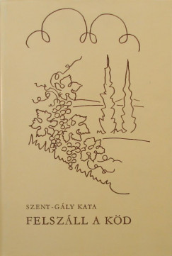 Szent-Gly Kata - Felszll a kd