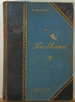 Báró Eötvös József - A Karthausi I-II.