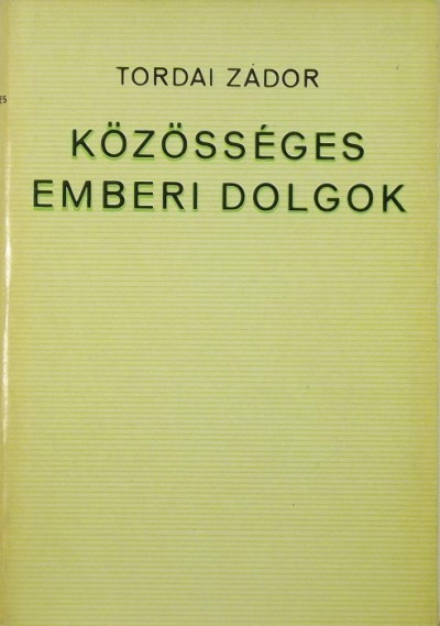 Tordai Zádor - Közösséges emberi dolgok