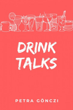 Gnczi Petra - Drink Talks
