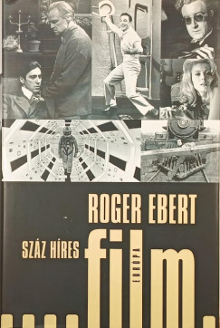 Roger Ebert - Sz�z h�res film